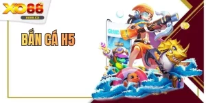 Bắn Cá H5 - Cơ Hội Săn 999 Loài Cá Tại Sảnh Game XO88