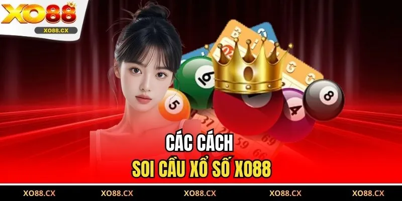 Các cách soi cầu xổ số XO88