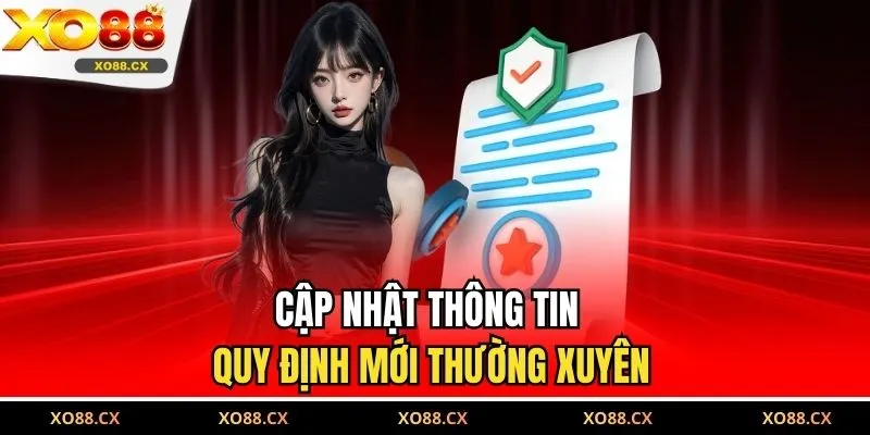 Cập nhật thông tin quy định mới thường xuyên