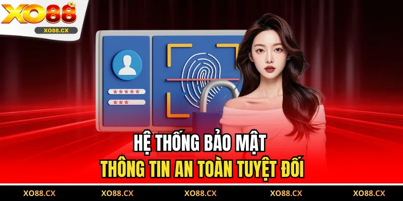 Hệ thống bảo mật thông tin an toàn tuyệt đối