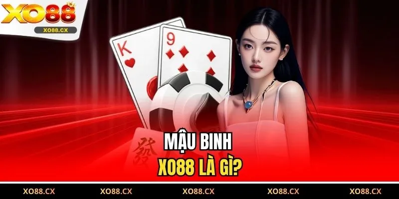 Mậu binh XO88 là gì?