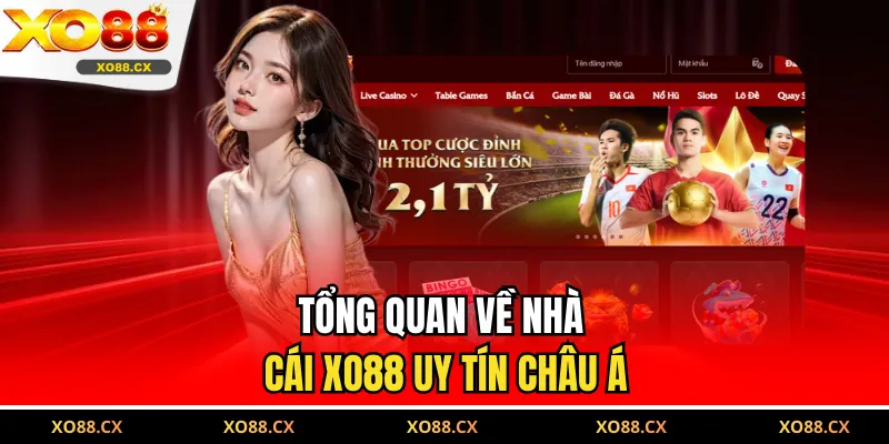 Tổng quan về nhà cái XO88 uy tín châu Á